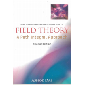 Field Theory A Path Integral Approach 2ed